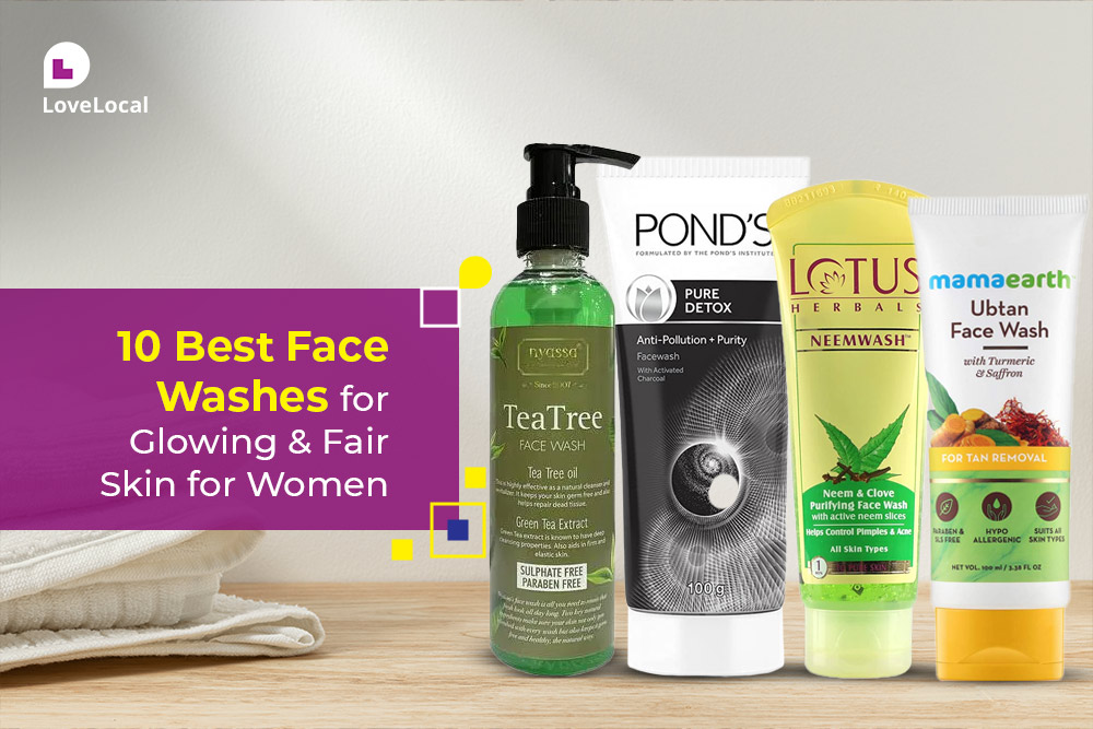10 Best Face Washes For Glowing And Fair Skin For Women