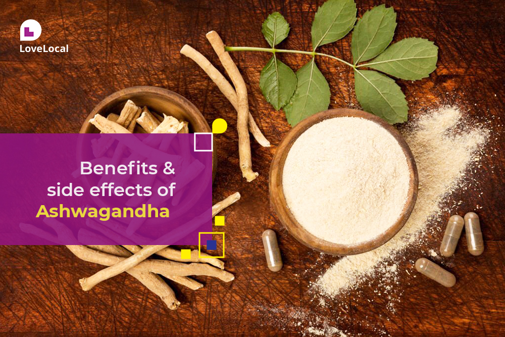 Benefits and Side Effects of AshwagandhaÂ