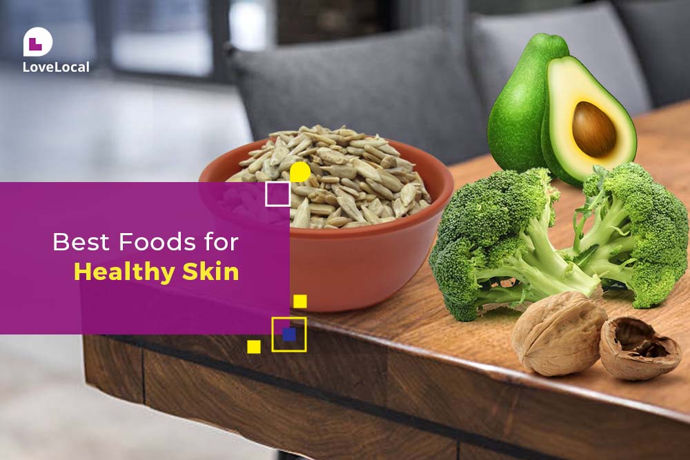 Foods for Healthy Skin | LoveLocal