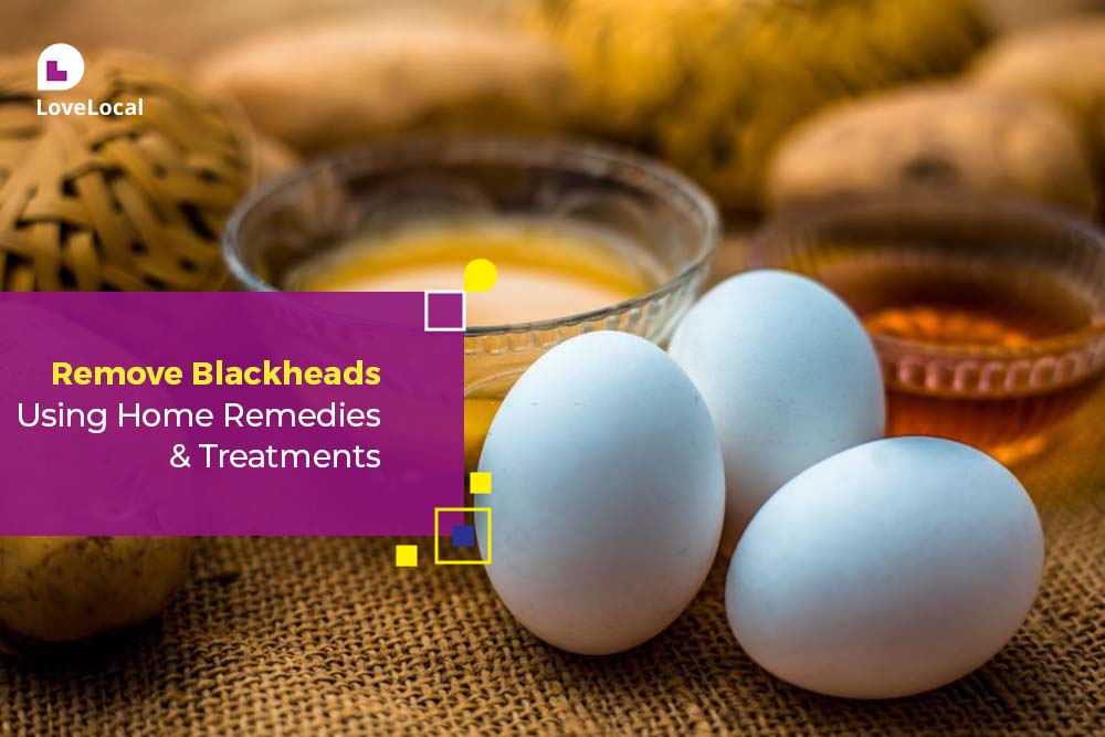 Home Remedies for Blackheads | LoveLocal
