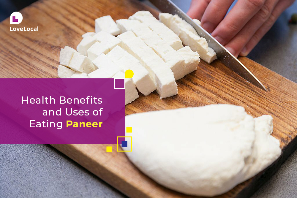Health benefits & uses of eating paneer