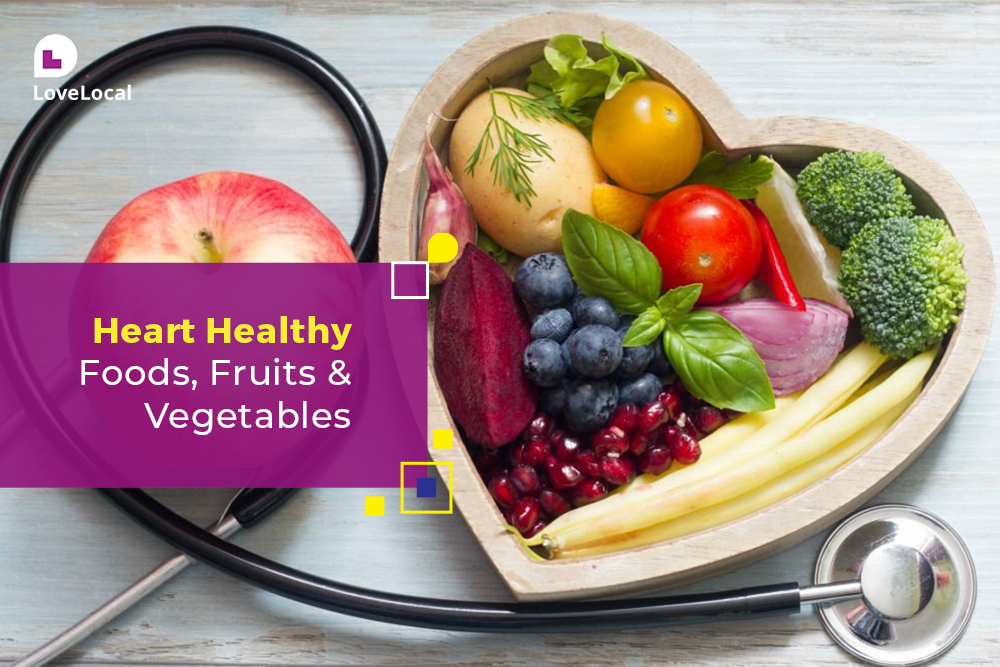 Heart Healthy Foods, Fruits & Vegetables